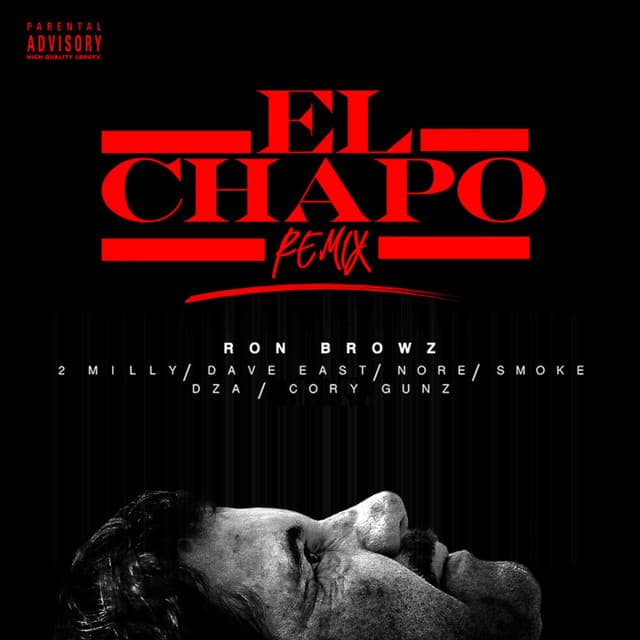 El Chapo (Remix) [feat. 2 Milly, Dave East, N.O.R.E., Smoke DZA & Cory Gunz]