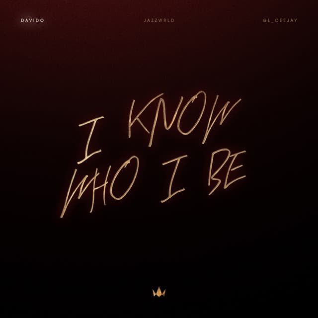 I Know Who I Be (with JAZZWRLD & GL_Ceejay)