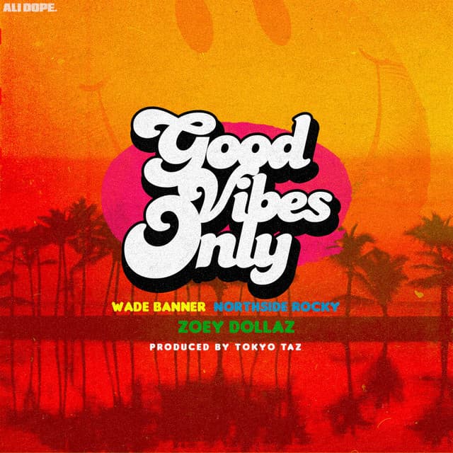 Good Vibes Only - Single