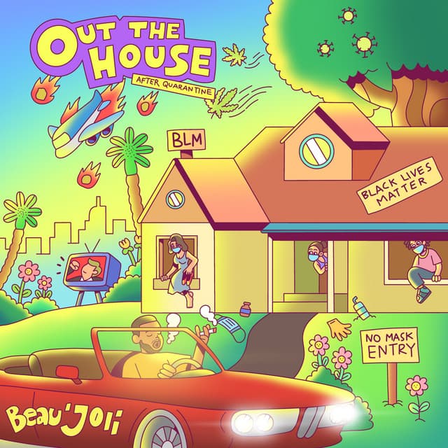 Out the House