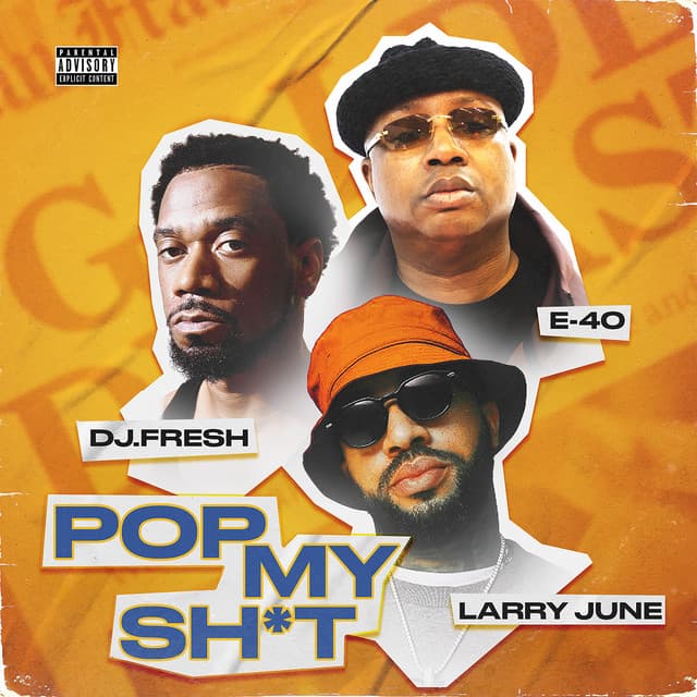 Pop My Shit (feat. E-40, Larry June, & Dreebo)