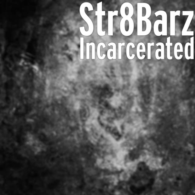 Incarcerated