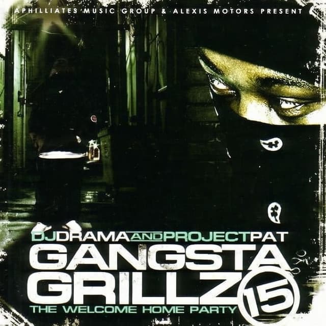 Gangsta Grillz 15 (The Welcome Home Party)