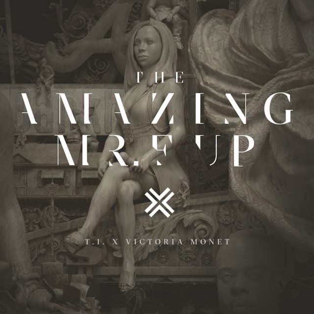 The Amazing Mr. F**k Up (feat. Victoria Monét)