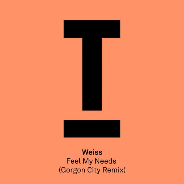 Feel My Needs (Gorgon City Remix)