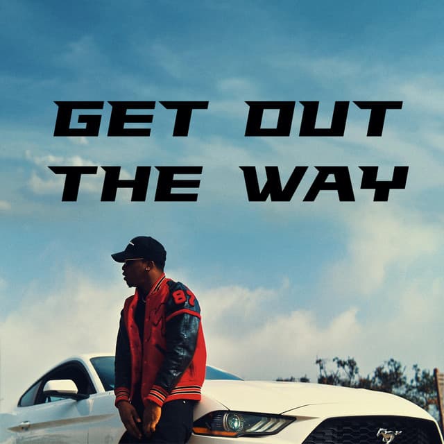 Get Out the Way