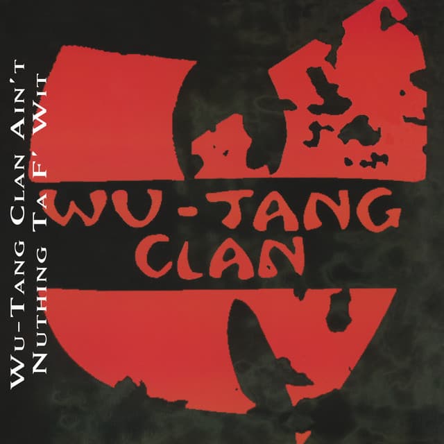 Wu-Tang Clan Ain't Nuthing Ta F' Wit