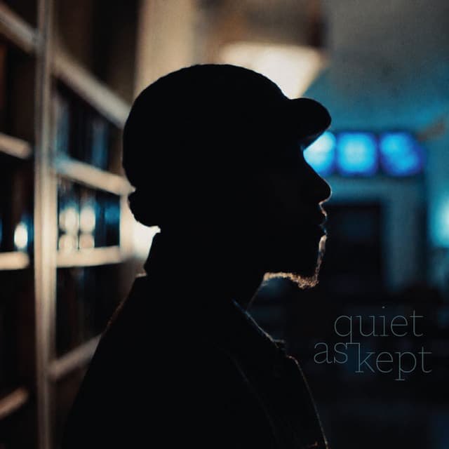 Quiet as Kept