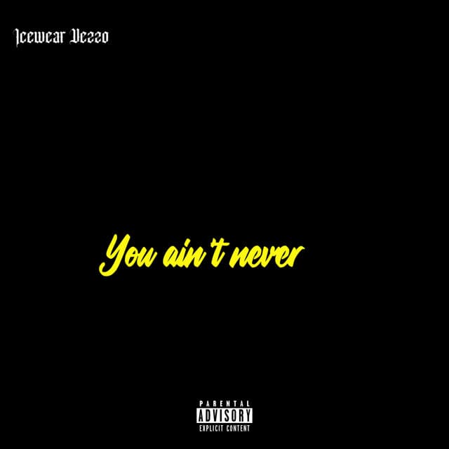 You ain’t never