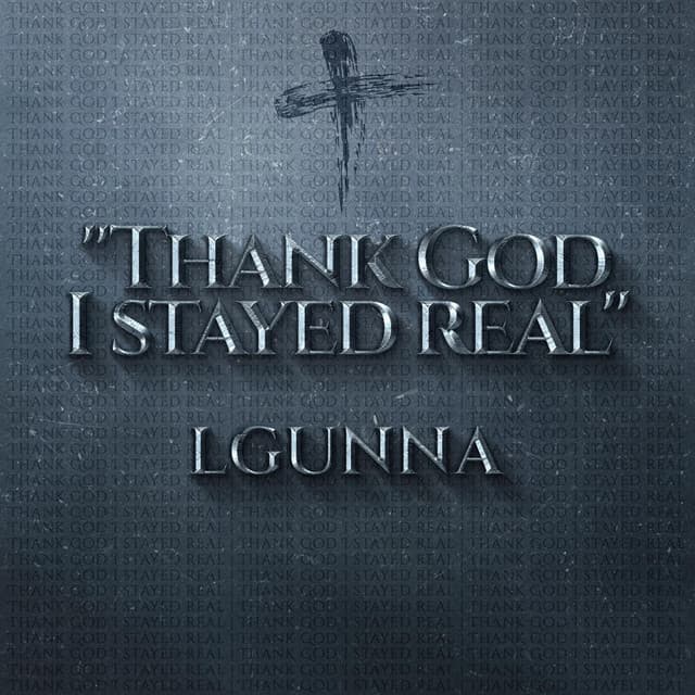 Thank God I Stayed Real