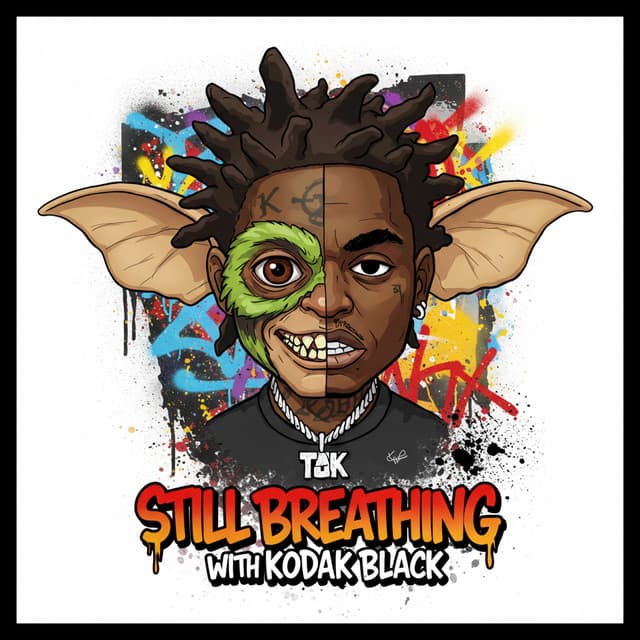 STILL BREATHING (feat. Kodak Black)