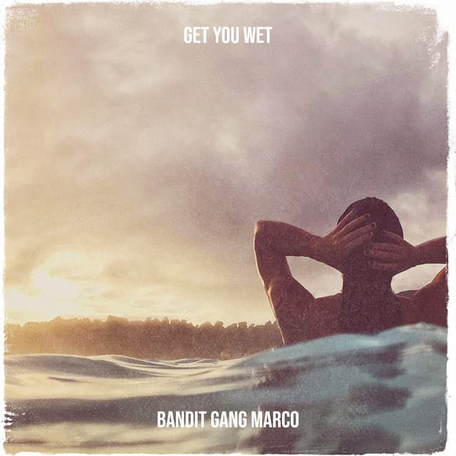 Get You Wet