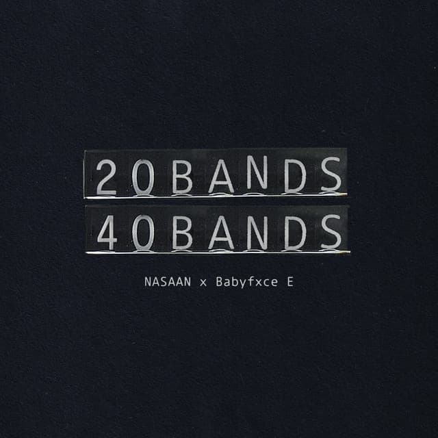 20 BANDS 40 BANDS (feat. Babyfxce E)