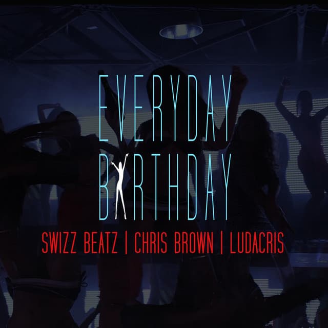 Everyday, Birthday