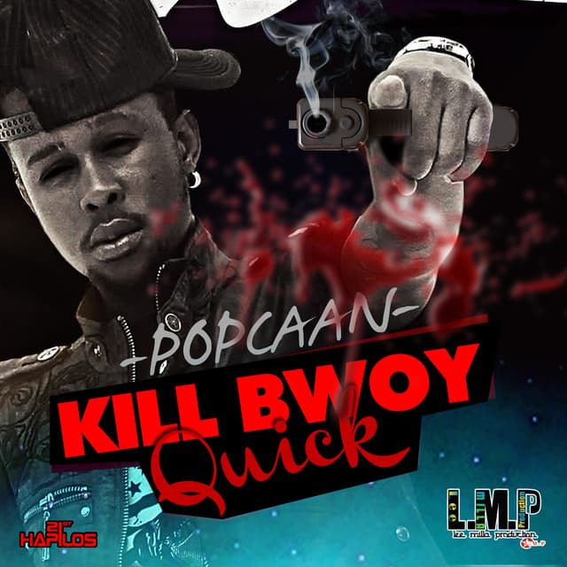 Kill Bwoy Quick