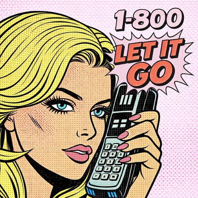 1-800 LET IT GO!