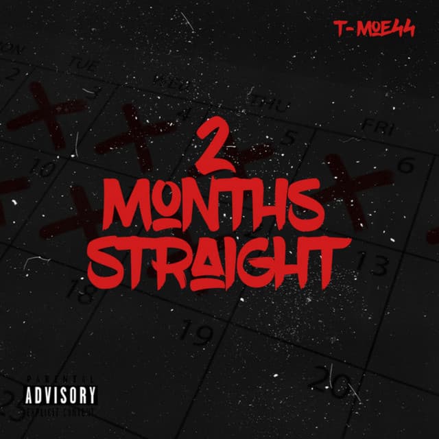 2 Months Straight