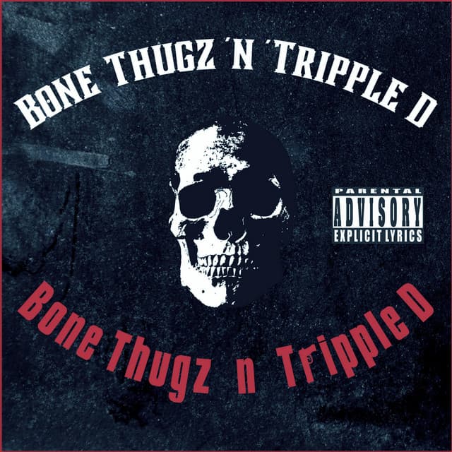 Bone Thugz n Tripple D