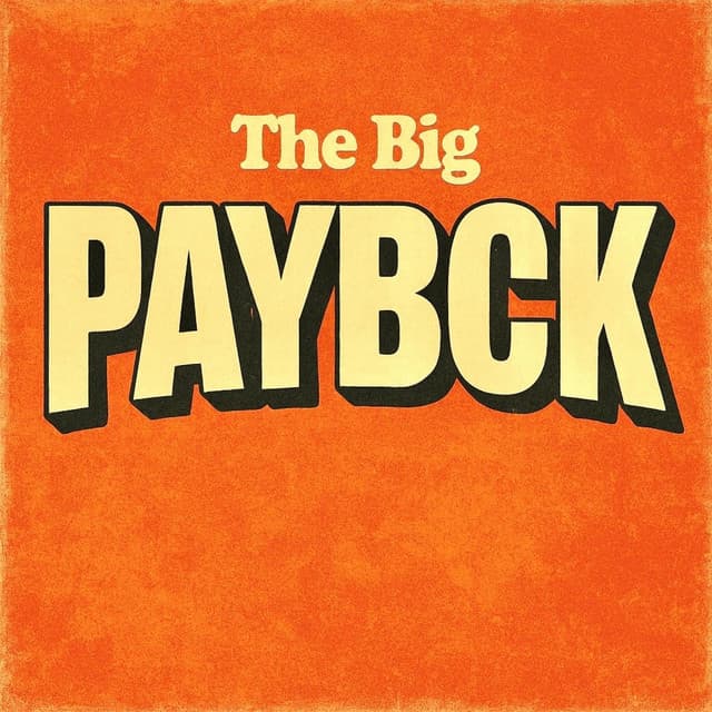 The Big PAYBCK