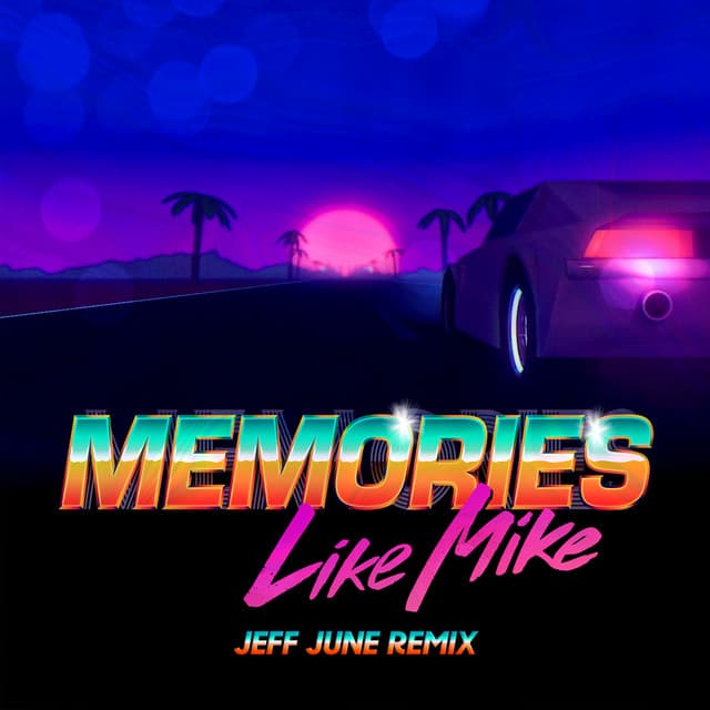 Memories (Jeff June Remix)