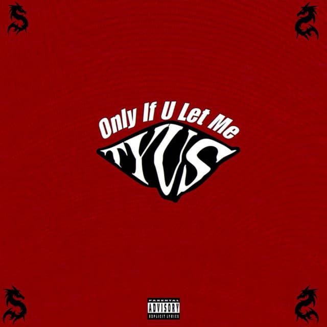 Only If U Let Me