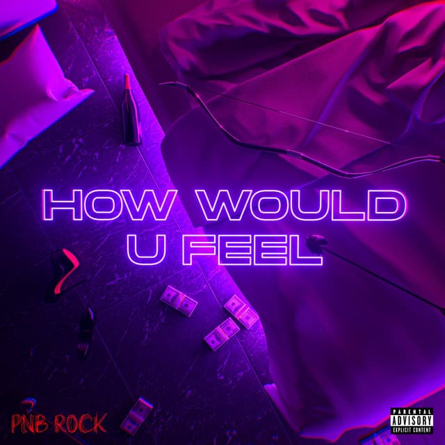 How Would U Feel