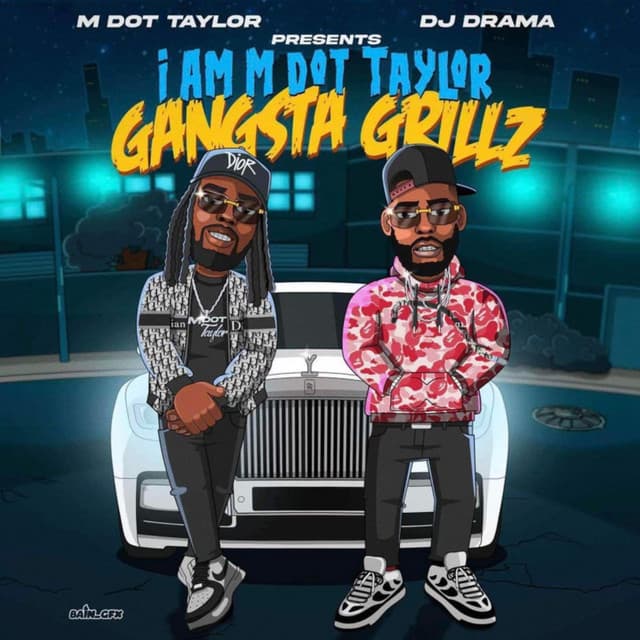 I Am M Dot Taylor "Gangsta Grillz"
