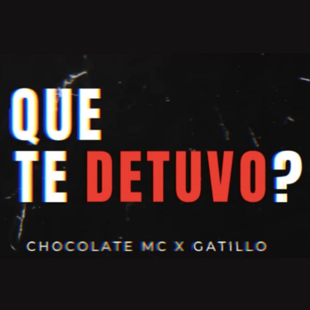 Que Te Detuvo?