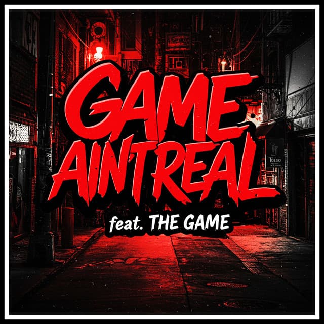 GAME AIN'T REAL (feat. The Game)