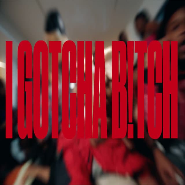 I GOTCHA BITCH ft FOX BD