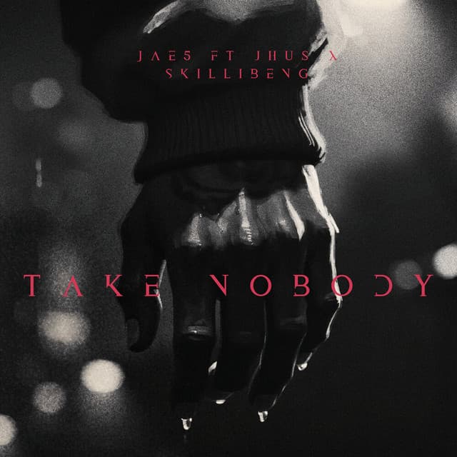 TAKE NOBODY (featuring J Hus & Skillibeng)