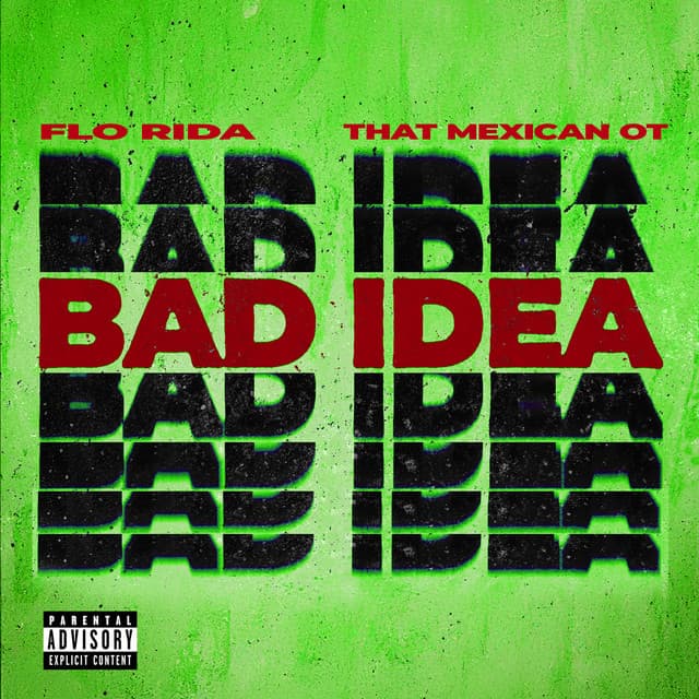 Bad Idea feat. That Mexican OT