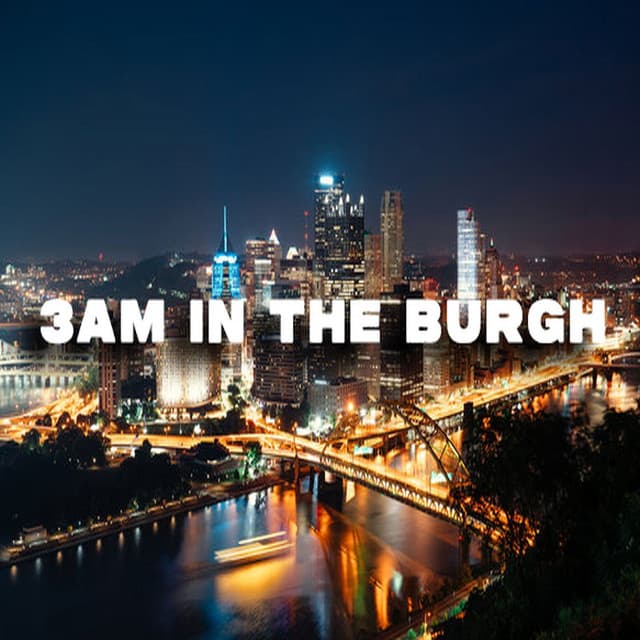 3 Am in the Burgh