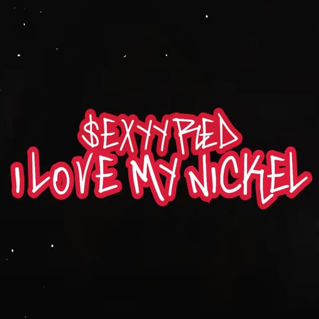 I Love My Nickel
