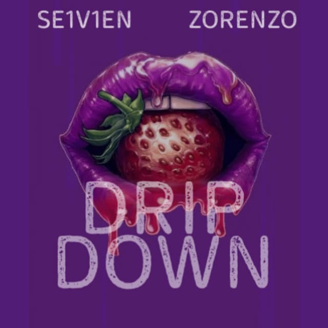 DRIP DOWN
