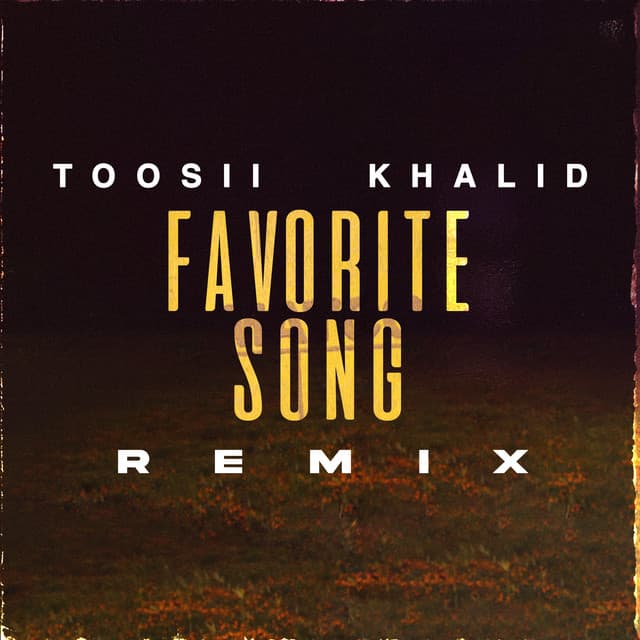 Favorite Song (with Khalid) [Remix]