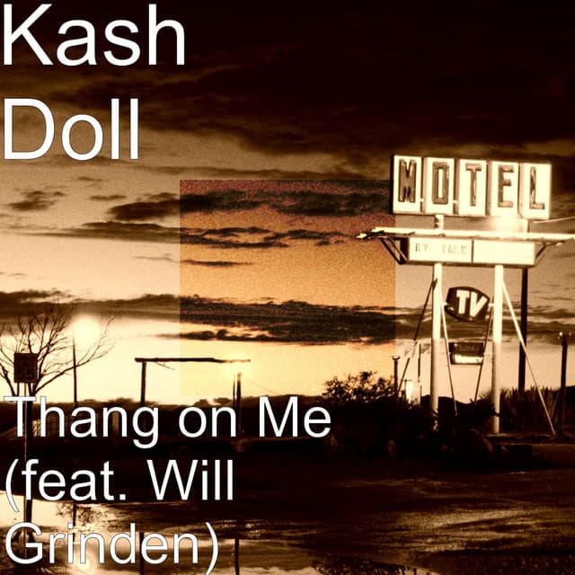 Thang on Me (feat. Will Grinden)