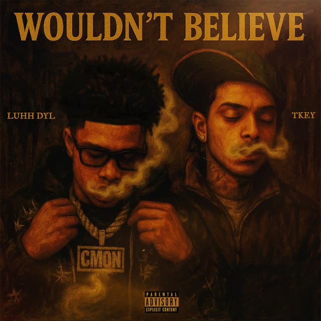 Wouldn’t Believe (feat. Lil Tony Official)