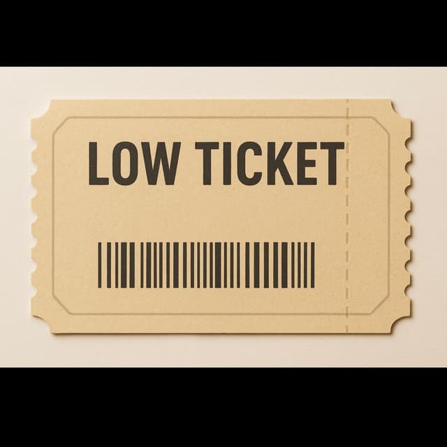 Low Ticket