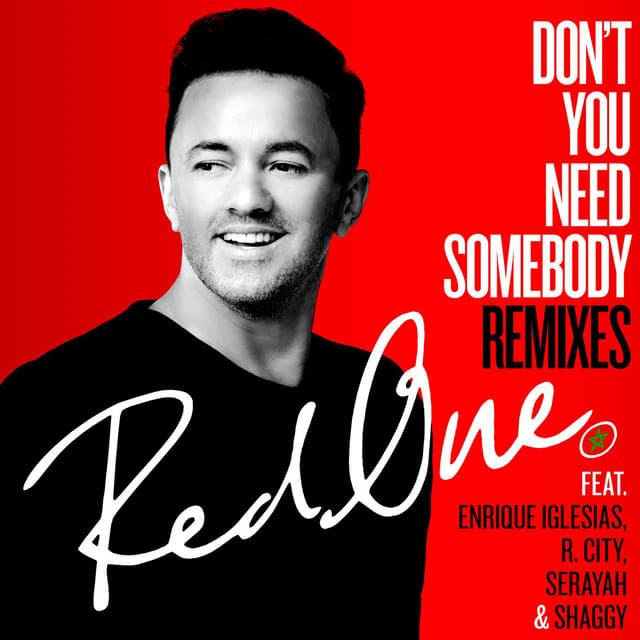 Don't You Need Somebody (feat. Enrique Iglesias, R. City, Serayah & Shaggy) [Remixes]