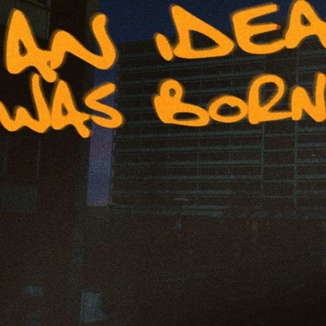 An Idea Was Born