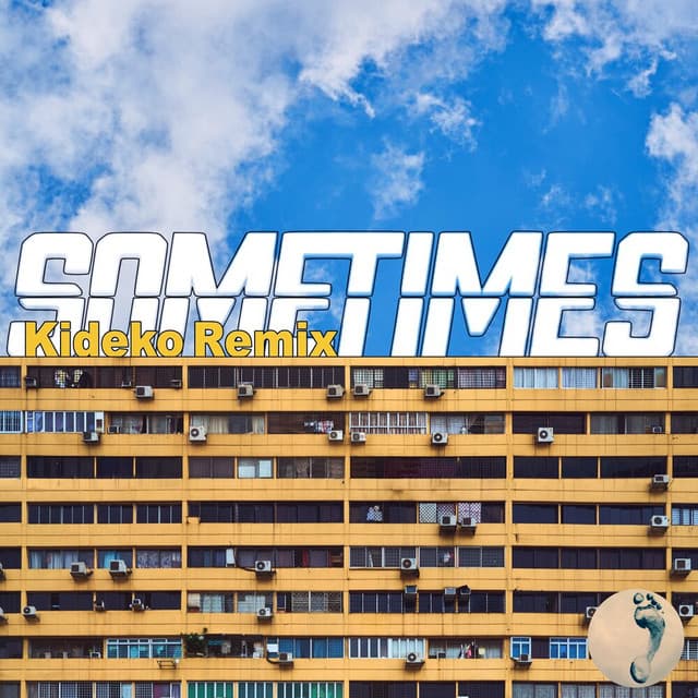 Sometimes (Kideko Remix)