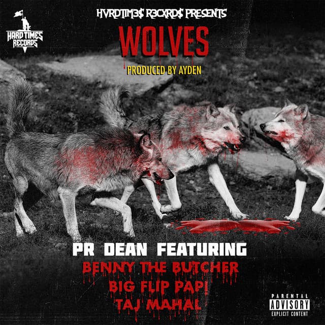 Wolves (feat. Benny The Butcher, Taj Mahal & Big Flip Papi)