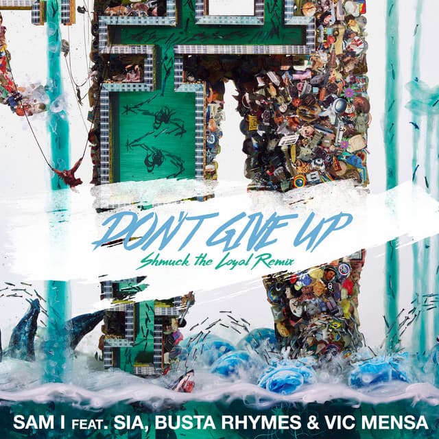 Don't Give Up (Shmuck the Loyal Remix)