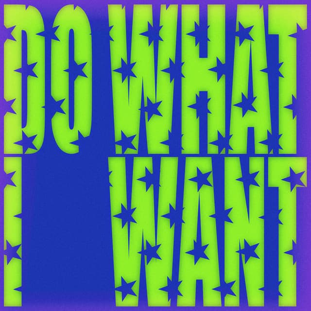 Do What I Want