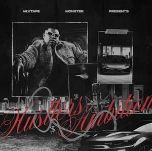 Mixtape Monster Presents: Hustler’s Ambition